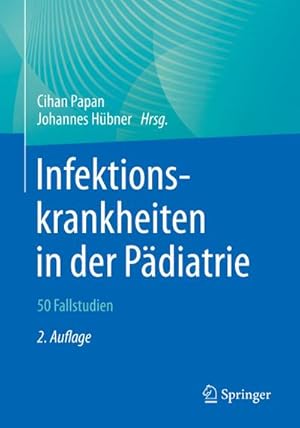 Bild des Verkufers fr Infektionskrankheiten in der Pdiatrie  50 Fallstudien zum Verkauf von AHA-BUCH GmbH