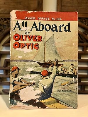 All Aboard, or A Cruise for Fun: Alger Series No. 160 [Life on the Lake]