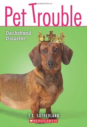 Bild des Verkufers fr Pet Trouble #8: Dachshund Disaster zum Verkauf von Reliant Bookstore