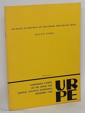Image du vendeur pour The basic economics of the urban racial crisis mis en vente par Bolerium Books Inc.