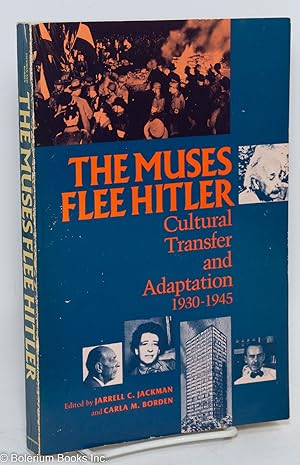 Imagen del vendedor de The Muses Flee Hitler: cultural transfer & adaptation 1930-1945 a la venta por Bolerium Books Inc.