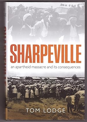 Image du vendeur pour Sharpeville An Apartheid Massacre and its Consequences mis en vente par Ainsworth Books ( IOBA)