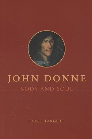 Imagen del vendedor de John Donne, Body and Soul. a la venta por Fundus-Online GbR Borkert Schwarz Zerfa