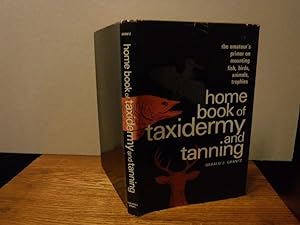 Imagen del vendedor de Home Book of Taxidermy and Tanning a la venta por Old Scrolls Book Shop