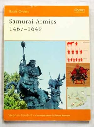 Seller image for Samurai Armies 1467-1649 [Battle Orders Series 36] for sale by Adelaide Booksellers