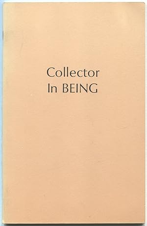 Bild des Verkufers fr A Collector in BEING zum Verkauf von Between the Covers-Rare Books, Inc. ABAA