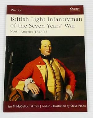 Bild des Verkufers fr British Light Infantryman of the Seven Years' War North America 1757-63 [Warrior Series No 88] zum Verkauf von Adelaide Booksellers