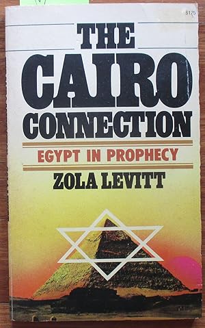 Cairo Connection, The: Egypt in Prophecy