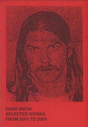 Seller image for Dash Snow: Selected Works From 2001 To 2009 for sale by Masalai Press