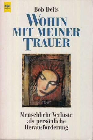 Seller image for Wohin mit meiner Trauer? for sale by Gabis Bcherlager
