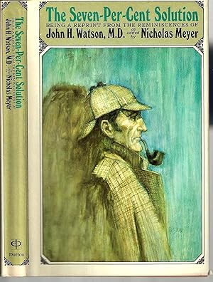 Seller image for The Seven-Per-Cent Solution: Being a Reprint from the Reminiscences of John H. Watson, M.D. (Sherlock Holmes Pastiche by Nicholas Meyer #1) for sale by Blacks Bookshop: Member of CABS 2017, IOBA, SIBA, ABA