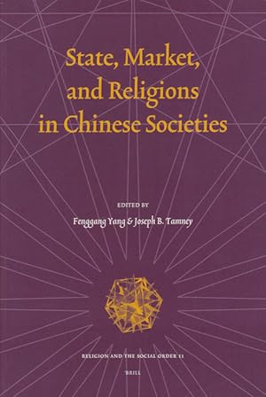 Imagen del vendedor de State, Market and Religions in Chinese Societies. a la venta por Asia Bookroom ANZAAB/ILAB