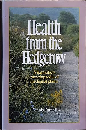 Seller image for Health from the Hedgerow: A Naturalist's Encyclopaedia of Medicinal Plants for sale by The Book House, Inc.  - St. Louis