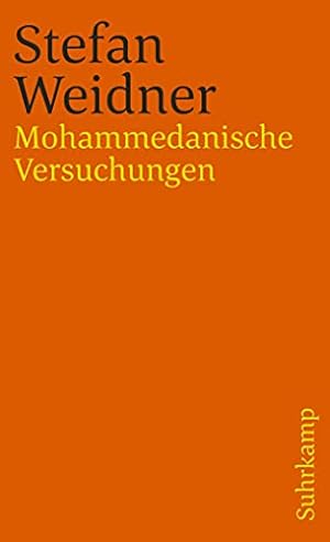 Imagen del vendedor de Mohammedanische Versuchungen: Ausgezeichnet mit dem Clemens-Brentano-Frderpreis 2006 (suhrkamp taschenbuch) a la venta por Gabis Bcherlager
