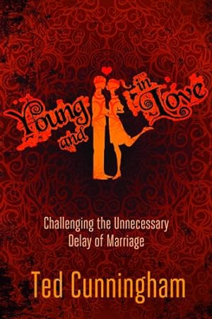 Immagine del venditore per Young and in Love: Challenging the Unnecessary Delay of Marriage venduto da Reliant Bookstore