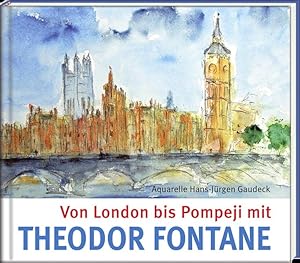 Von London bis Pompeji mit Theodor Fontane