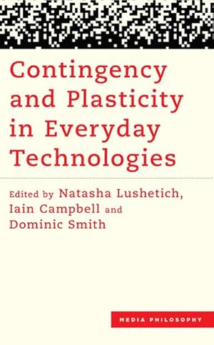 Seller image for Contingency and Plasticity in Everyday Technologies for sale by GreatBookPrices