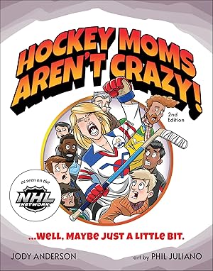 Bild des Verkufers fr Hockey Moms Aren\ t Crazy!: .Well, Maybe Just a Little Bit zum Verkauf von moluna