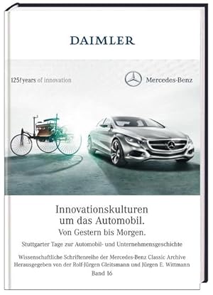 Seller image for Innovationskulturen um das Automobil - von Gestern bis Morgen: Stuttgarter Tage zur Automobil- und Unternehmensgeschichte 2011 Stuttgarter Tage zur Automobil- und Unternehmensgeschichte 2011 for sale by Antiquariat Mander Quell