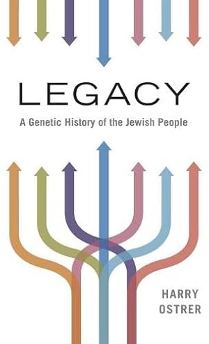 Image du vendeur pour Legacy: A Genetic History of the Jewish People mis en vente par Antiquariat Mander Quell