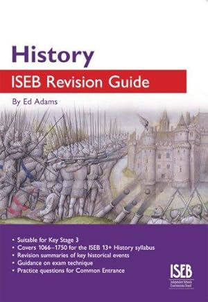 Seller image for History ISEB Revision Guide: A Revision Guide for Common Entrance (ISEB Revision Guides) for sale by WeBuyBooks