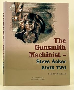 The Gunsmith-Machinist; book two