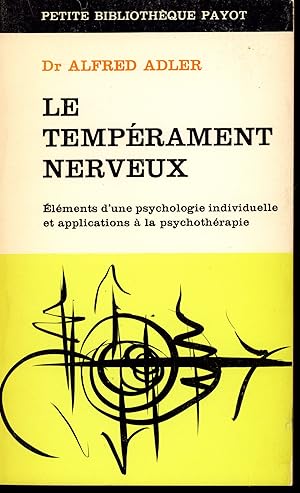 Bild des Verkufers fr Le temprament nerveux : Elments d'une psychologie individuelle et applications  la psychothrapie zum Verkauf von Bouquinerie Le Fouineur