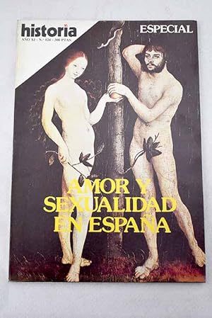 Bild des Verkufers fr Historia 16, Ao 1986, n 124:: Amor y sexualidad en Espaa: la invencin del sexo en la Prehistoria; Eros y Psique: el amor de los clsicos; El erotismo en el mundo musulmn; Matrimonio cristiano y sexualidad medieval; El amor y la poesa cancioneril; Costumbres y actitudes erticas en la Espaa de los Austrias; Erotismo hispano en las Indias; El amor en la Espaa de la Ilustracin; Amor y erotismo en la literatura espaola del siglo XIX; El amor en los tiempos de Franco zum Verkauf von Alcan Libros