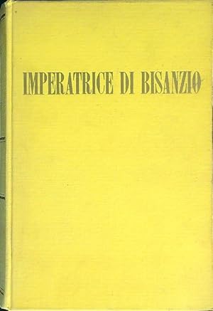 Imagen del vendedor de Imperatrice di Bisanzio a la venta por Librodifaccia