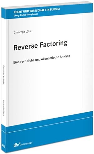 Seller image for Reverse Factoring : Eine rechtliche und konomische Analyse for sale by AHA-BUCH GmbH