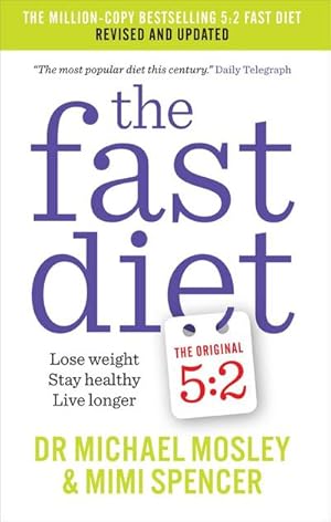 Image du vendeur pour The Fast Diet : Revised and Updated: Lose weight, stay healthy, live longer mis en vente par Smartbuy