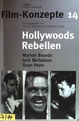 Bild des Verkufers fr Hollywoods Rebellen : Marlon Brando, Jack Nicholson, Sean Penn. Film-Konzepte 14 zum Verkauf von books4less (Versandantiquariat Petra Gros GmbH & Co. KG)