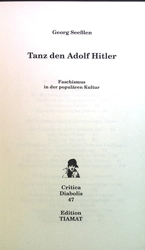 Bild des Verkufers fr Tanz den Adolf Hitler. Faschismus in der populren Kultur. Critica diabolis ; 47 zum Verkauf von books4less (Versandantiquariat Petra Gros GmbH & Co. KG)