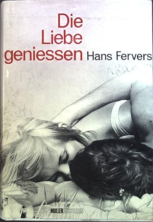 Bild des Verkufers fr Die Liebe geniessen : Ein Beitrag zur sexuellen Revolution. zum Verkauf von books4less (Versandantiquariat Petra Gros GmbH & Co. KG)