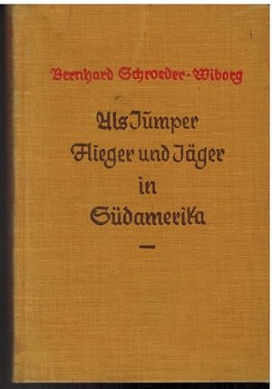 Als Jumper, Flieger und Jäger in Südamerika.