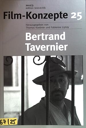 Bild des Verkufers fr Bertrand Tavernier. Film-Konzepte 25; zum Verkauf von books4less (Versandantiquariat Petra Gros GmbH & Co. KG)