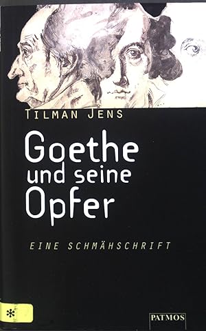 Imagen del vendedor de Goethe und seine Opfer : Eine Schmhschrift. a la venta por books4less (Versandantiquariat Petra Gros GmbH & Co. KG)