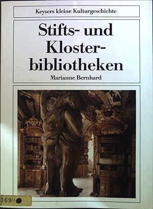 Bild des Verkufers fr Stifts- und Klosterbibliotheken. Keysers kleine Kulturgeschichte. zum Verkauf von books4less (Versandantiquariat Petra Gros GmbH & Co. KG)