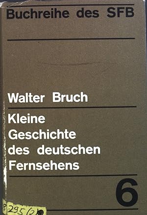 Image du vendeur pour Kleine Geschichte des deutschen Fernsehens. Buchreihe des SFB. Bd. 6. mis en vente par books4less (Versandantiquariat Petra Gros GmbH & Co. KG)
