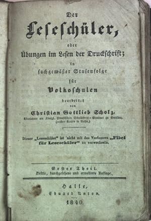 Immagine del venditore per Der Leseschler oder bungen im Lesen der Druckschrift; im sachgemer Stufenfolge fr Volksschulen: ERSTER THEIL. venduto da books4less (Versandantiquariat Petra Gros GmbH & Co. KG)