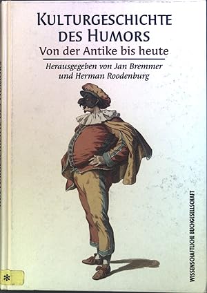 Bild des Verkufers fr Kulturgeschichte des Humors : Von der Antike bis heute. zum Verkauf von books4less (Versandantiquariat Petra Gros GmbH & Co. KG)