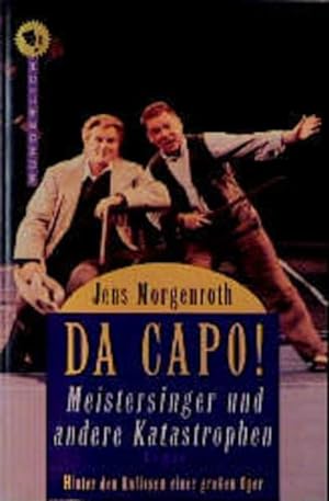 Seller image for Da capo!; Teil: 1. Akt., Meistersinger und andere Katastrophen. Wunderlich-Taschenbuch ; 26006 for sale by Modernes Antiquariat an der Kyll