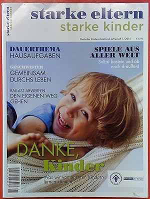 Bild des Verkufers fr Starke Eltern Starke Kinder. Deutscher Kindderschutzbund Jahresheft 1/2016. INHALT: Dauerthema Hausaufgaben - Gemeinsam durchs Leben - Den eigenen Weg gehen. zum Verkauf von biblion2