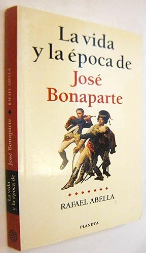 Imagen del vendedor de (S1) - LA VIDA Y LA EPOCA DE JOSE BONAPARTE a la venta por UNIO11 IMPORT S.L.