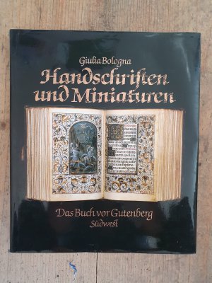 Handschriften und Miniaturen. Das Buch vor Gutenberg