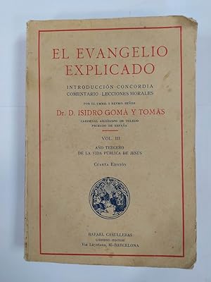 Bild des Verkufers fr EL EVANGELIO EXPLICADO. VOLUMEN TOMO III. zum Verkauf von TraperaDeKlaus