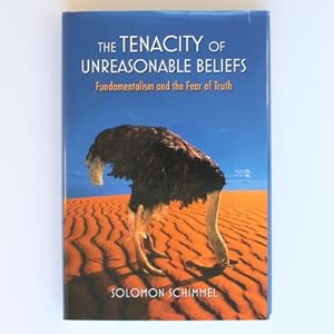 Seller image for The Tenacity of Unreasonable Beliefs: Fundamentalism and the Fear of Truth for sale by Fireside Bookshop