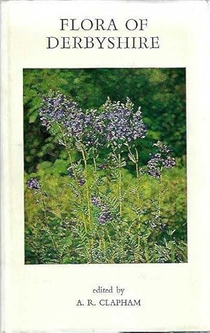 Seller image for Flora of Derbyshire. [With two Supplements] No. 1 - Additional Records Received 1969-1974 and No.2 - Additional Records Received 1974-1979. for sale by C. Arden (Bookseller) ABA