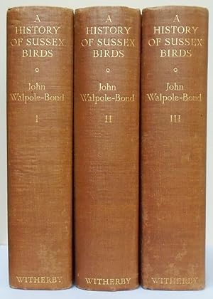 Bild des Verkufers fr A History of Sussex Birds. Vols. I-III. zum Verkauf von C. Arden (Bookseller) ABA