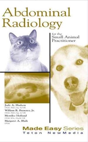 Seller image for Abdominal Radiology for the Small Animal Practitioner for sale by GreatBookPrices